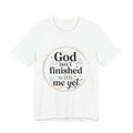 God Isn't Finished With Me Yet Tee — 'Miracle Continued' Christian Faith T-Shirt