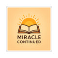 Miracle Continued Sticker — Inspirational Book & Sunrise Kiss-Cut Sticker